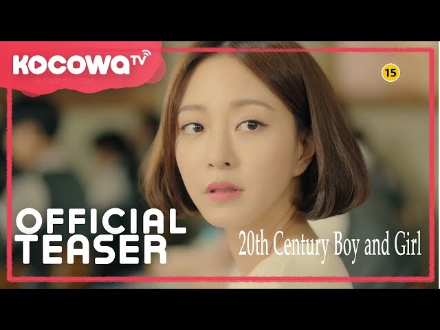 [20th Century Boy and Girl] Official Teaser (Eng subs)