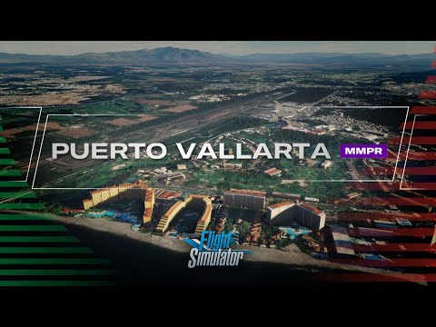 [MMPR] - Puerto Vallarta Airport, Mexico for MSFS by FeelThere - Trailer
