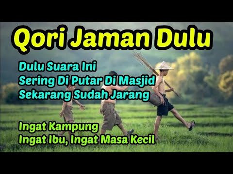 Qori Merdu Jaman Dulu 💞 Qori Legendaris Qori Jadul Sering Di Putar Di Masjid 💞 Qori Paling Di Cari 💞