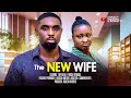 THE NEW WIFE Nigerian Movies 2026 Latest Full Movies