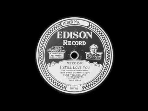 I Still Love You by Duke Yellman and His Orchestra, 1928