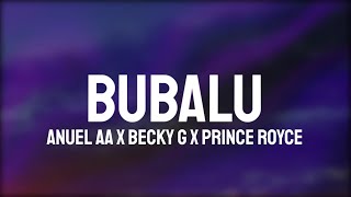 Anuel AA x Becky G x Prince Royce - Bubalu (Letra/Lyrics)