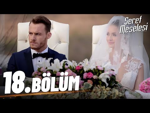 Şeref Meselesi - 18. Bölüm - FULL BÖLÜM