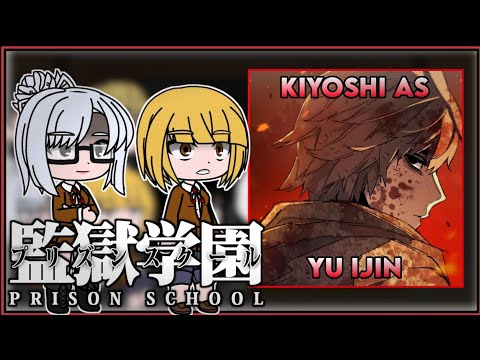 Prison School react to Kiyoshi as Yu Ijin | Mercenary Enrollment | Gacha