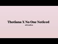 Adriannikau Thotiana X No One Noticed Lyrics