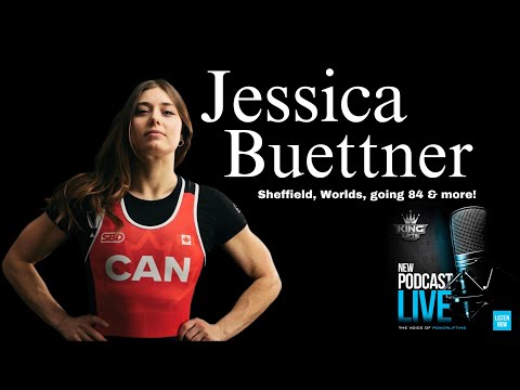 Jessica Buettner: Sheffield, Worlds, going 84 kgs, & more