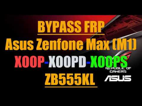 BYPASS FRP Asus Zenfone Max M1, X00P, X00PD, X00PS ZB555KL