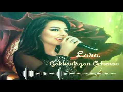 Lara B Ian - Gakhartagan Acherov et (With Your Magical Eyes) (New Release 2023)