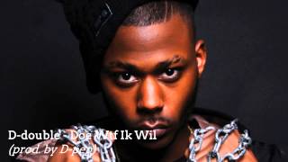 D-Double - Doe Wtf Ik Wil (Produced  By D-Pep) video
