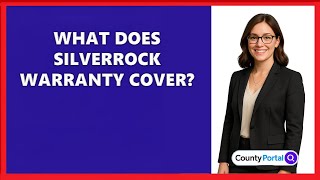 What Does SilverRock Warranty Cover