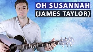 Oh Susannah by James Taylor (Guitar Lesson)