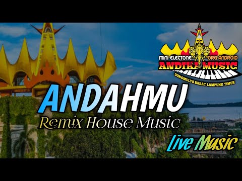 REMIX HOUSE MUSIC || ANDAHMU Hilla Hambala Cover || Full Bass @musiclampung
