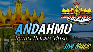 Download lagu REMIX HOUSE MUSIC || ANDAHMU Hilla Hambala Cover || Full Bass @musiclampung mp3