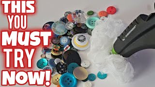 😍 2 NEW IDEAS! HOT GLUE , CLOTH & BUTTONS? WHAT an AMAZING Technique!