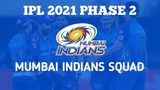 IPL 2021 : Mumbai Indians Squad for IPL 2021 Phase 2 || MI Squad for IPL 2021 UAE Phase