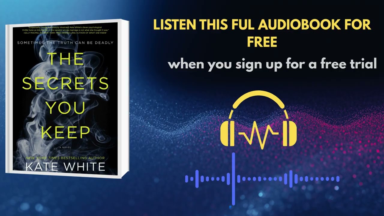 The Secrets You Keep by Kate White | Full Audiobook Thriller & Mystery Story
