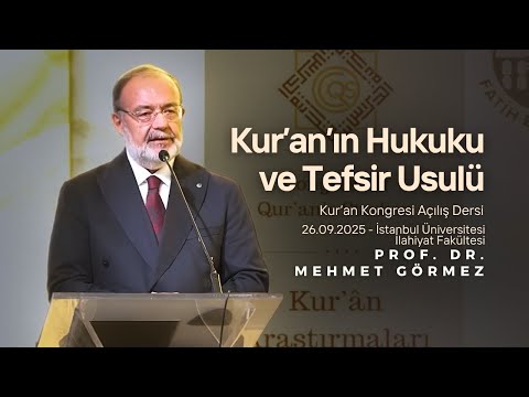 Kur’an’ın Hukuku ve Tefsir Usulü | Prof. Dr. Mehmet GÖRMEZ