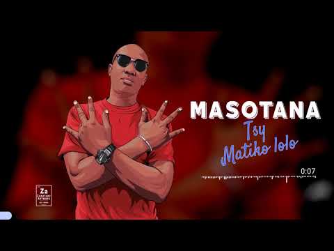 Masotana- Tsy matiko Lolo (official audio 2019)
