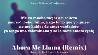 Ahora Me Llama (Remix) [Letra / Lyrics] - Karol G, Bad Bunny & Quavo