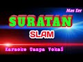 Karaoke Suratan Slam Original
