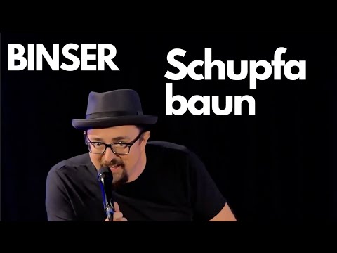 BINSER - Schupfa baun