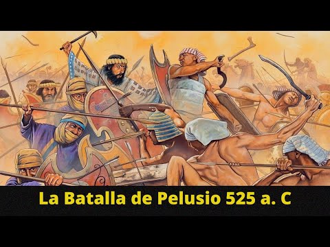 La Batalla de Pelusio: La conquista de Egipto por Cambises II (525 a. C)