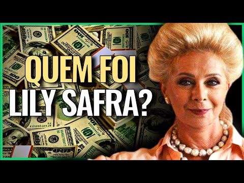 QUEM FOI A BILIONÁRIA LILY SAFRA?