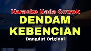 Download lagu DENDAM KEBENCIAN - KARAOKE DANGDUT ORIGINAL || KARAOKE NADA COWOK mp3