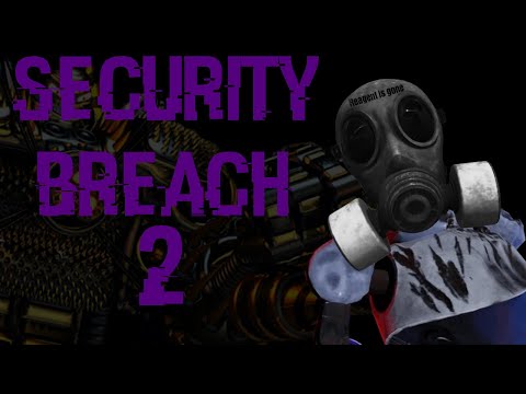 Security Breach 2 | FNAF's Dumbest Leak