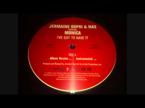 Jermaine Dupri, Nas & Monica - I've Got To Have It (Remix)