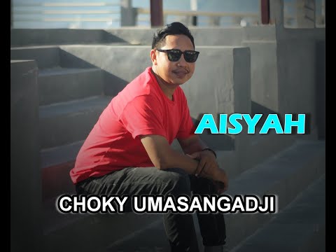CHOKY UMASANGADJI - AISYAH (Official Music video)