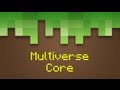 Video Multiverse-Core