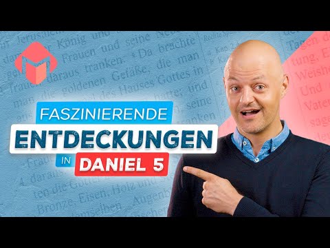 4 FASZINIERENDE Entdeckungen in Daniel 5 | Belsazars Fest