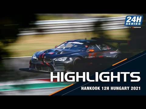 Highlights Hankook 12H HUNGARY 2021 - Race Part 2