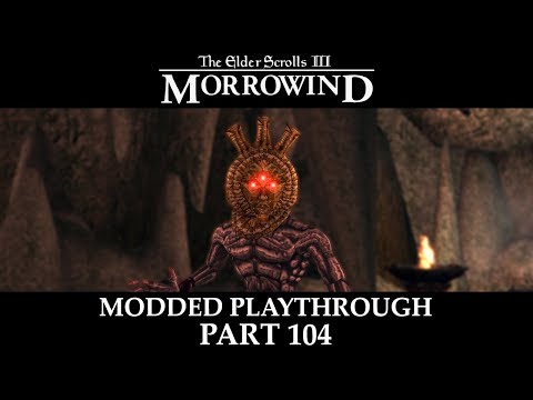 Morrowind Modded - Part 104 | Assault on Dagoth Ur