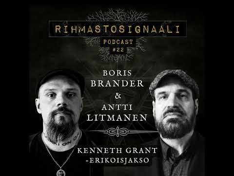 Rihmastosignaali #22: “Kenneth Grant” -erikoisjakso - Vieraina Antti Litmanen ja Boris Brander se...