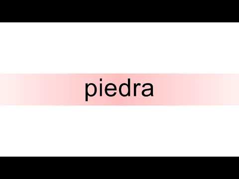 How to pronounce piedra