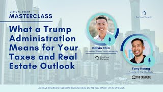 ZCU Masterclass - What does a Trump Administration Mean for your Taxes and Real Estate Outlook?