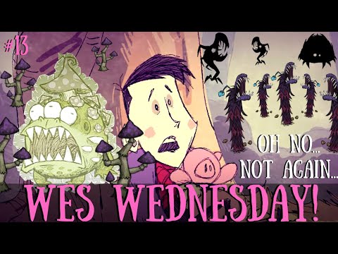 Wes Wednesday Challenge - FOR WOODIE! TOADSTOOL VS WES! [Don't Starve Together]