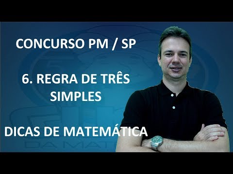 REVISÃO DICA 06 - CONCURSO SOLDADO PM SP - REGRA DE TRÊS SIMPLES