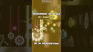 Wandering In Space #geometrydashlevel #geometrydashplayer #geometrydashcommunity