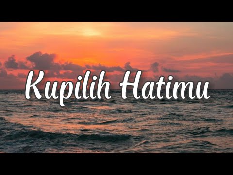 LIRIK LAGU KUPILIH HATIMU - USSY FEAT ANDHIKA (Kupilih Hatimu Tak Adaku Ragu) Cover Ivan Sany