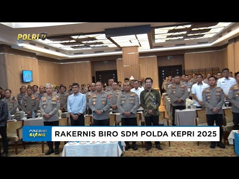 RAKERNIS BIRO SDM POLDA KEPRI PERKUAT PERSONEL UNGGUL DAN BERINTEGRITAS