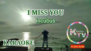 I Miss You - Karaoke | Incubus