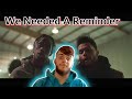 The Weeknd Gave Us A Reminder (Reaction)