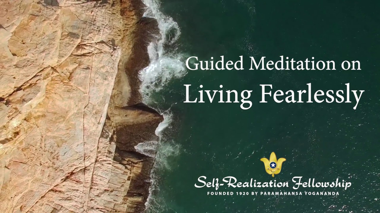 Guided Meditation on Living Fearlessly