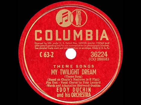 1940 Eddy Duchin theme - My Twilight Dream (Chopin Nocturne in E Flat) (Tony Leonard, vocal)