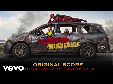 Rob Simonsen - He's Not Gonna Make It (From "Deadpool & Wolverine"/Audio Only)