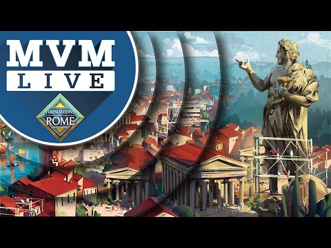 MvM Live Plays Foundations of Rome (Arcane Wonders)
