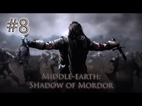 Middle Earth: Shadow of Mordor - Lets Play Episode 8: Latbag The Not So Friendly
